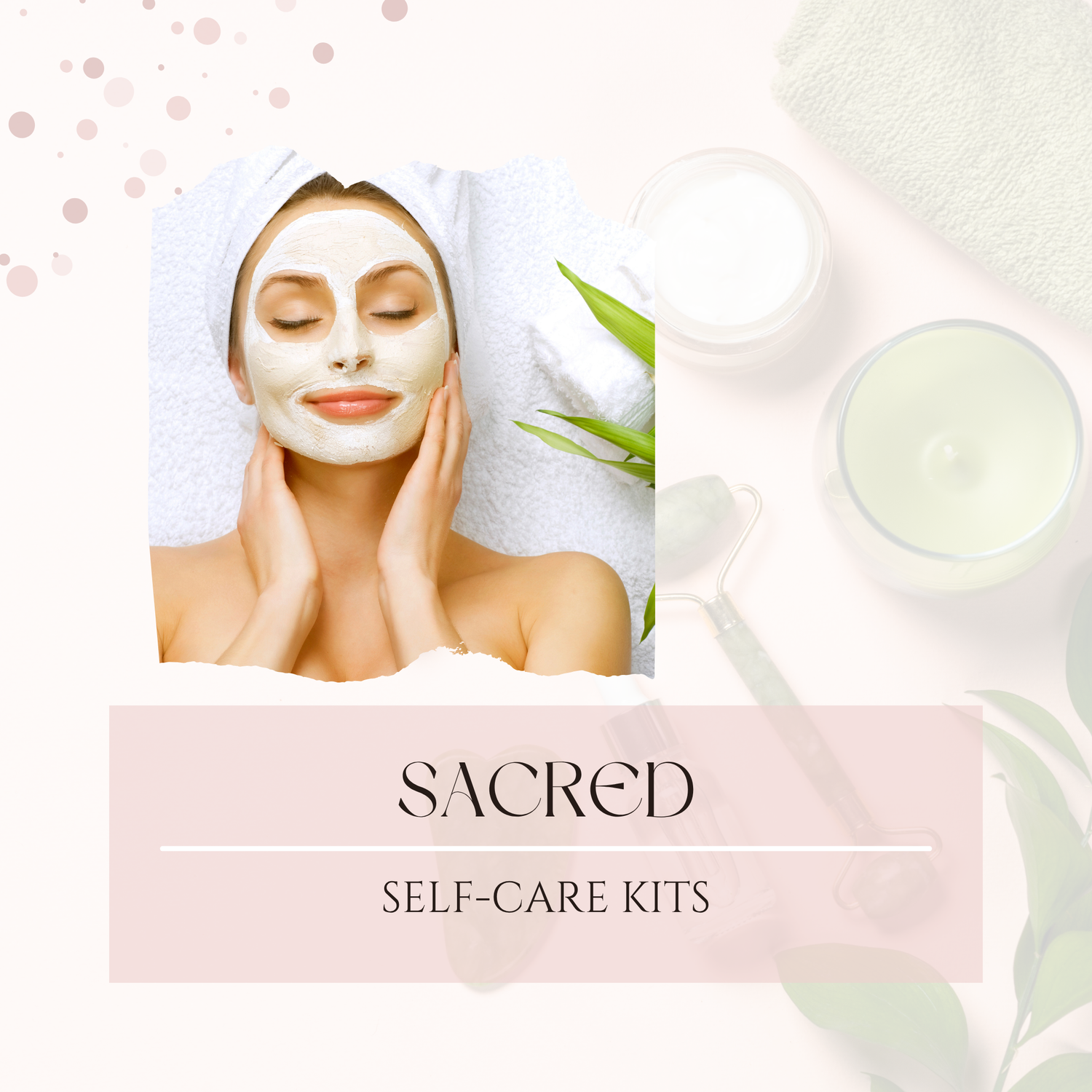 🧖‍♀️SACRED SELF-CARE KITS