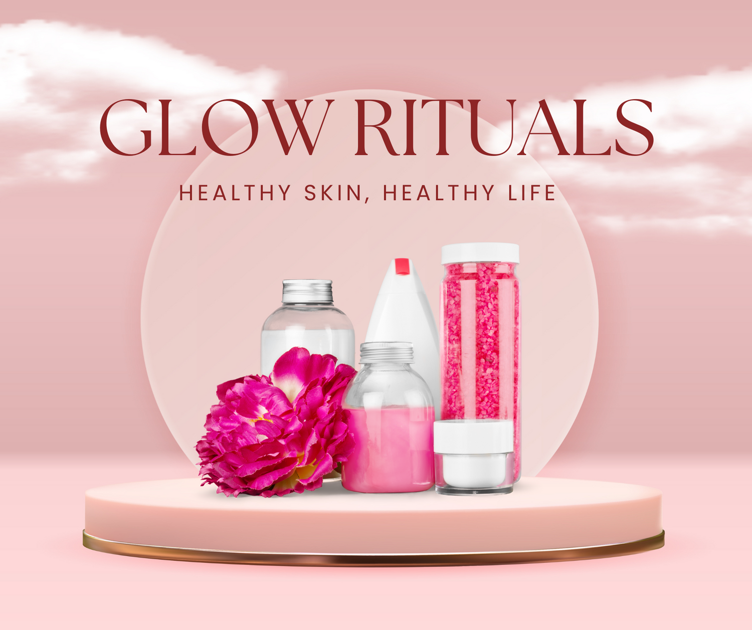 💖 GLOW RITUALS (SKIN, BODY & HAIR CARE)