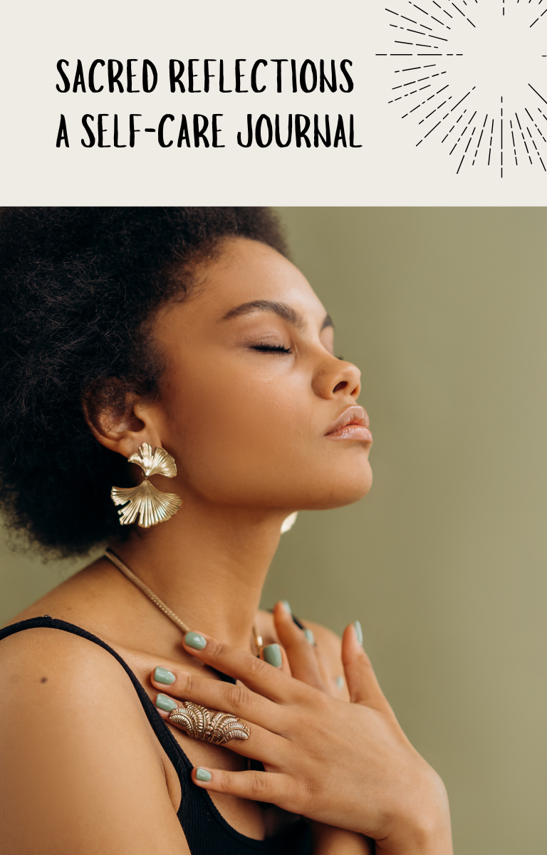 Sacred Reflections: A Self-Care Journal (Printable PDF)